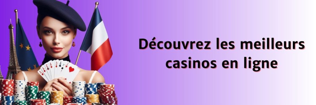 Découvrez les meilleurs casinos en ligne