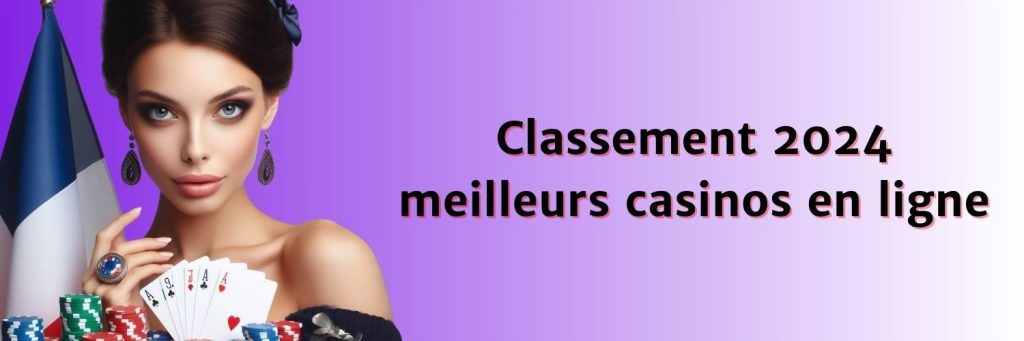 Classement 2024 meilleurs casinos en ligne